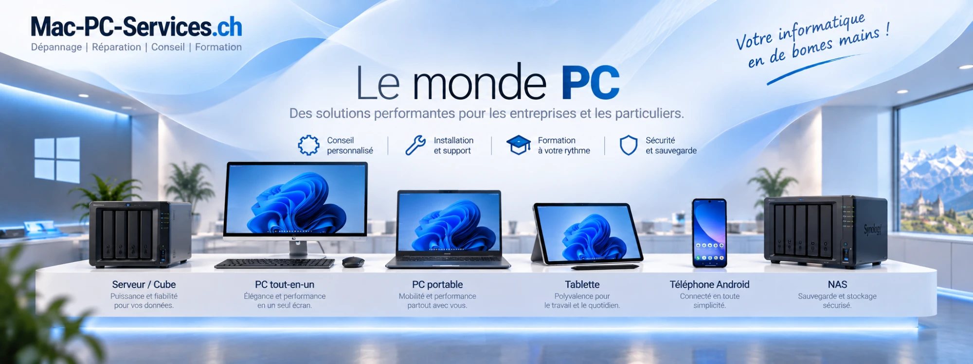 Le monde PC chez Mac-PC-Services : serveur, PC tout-en-un, PC portable, tablette, téléphone Android et NAS. Conseil personnalisé, installation et support, formation, sécurité et sauvegarde.